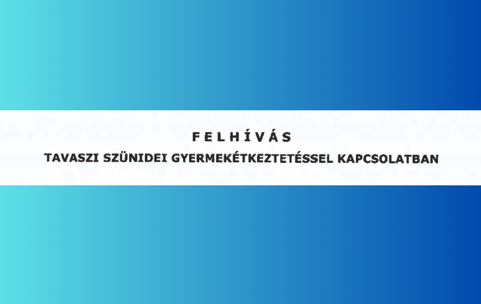 Tavaszi szünidei gyermekétkeztetés